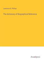The dictionary of Biographical Reference