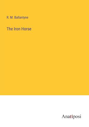 The Iron Horse