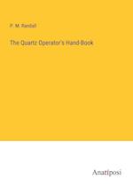 The Quartz Operator's Hand-Book