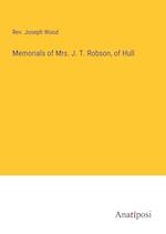 Memorials of Mrs. J. T. Robson, of Hull