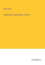 A Manual of Systematic History