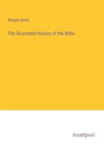 The Illustrated History of the Bible