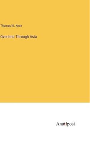 Overland Through Asia
