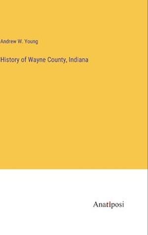 History of Wayne County, Indiana