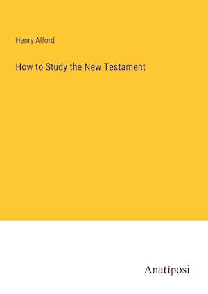 How to Study the New Testament