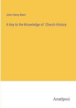 A Key to the Knowledge of  Church History