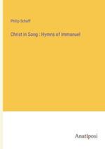 Christ in Song : Hymns of Immanuel