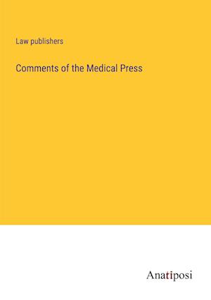 Comments of the Medical Press