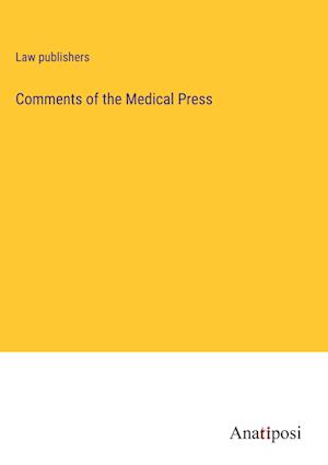 Comments of the Medical Press