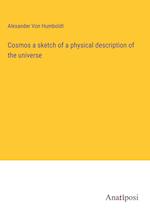 Cosmos a sketch of a physical description of the universe
