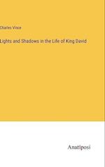 Lights and Shadows in the Life of King David