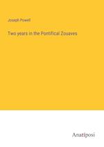 Two years in the Pontifical Zouaves