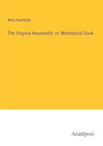 The Virginia Housewife: or, Methodical Cook