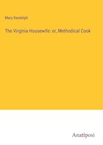 The Virginia Housewife: or, Methodical Cook