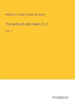 The works of John Owen, D. D.