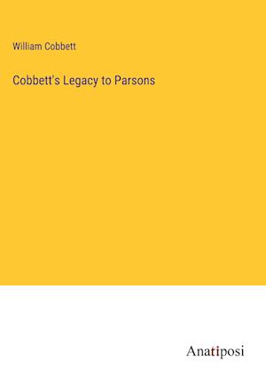 Cobbett's Legacy to Parsons