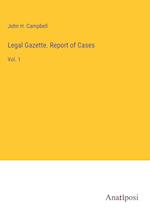 Legal Gazette. Report of Cases