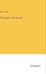 The Surgery of the Rectum