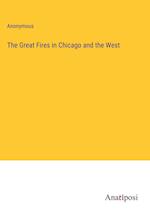 The Great Fires in Chicago and the West