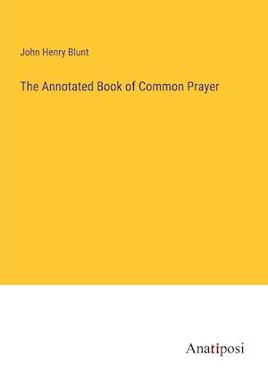 The Annotated Book of Common Prayer