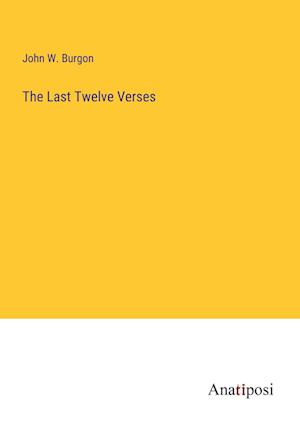 The Last Twelve Verses