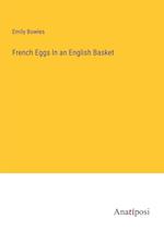 French Eggs In an English Basket