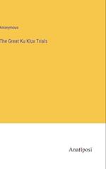 The Great Ku Klux Trials