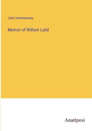 Memoir of William Ladd