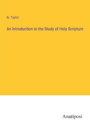 An Introduction to the Study of Holy Scripture