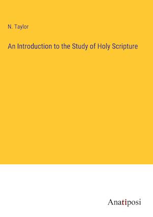 An Introduction to the Study of Holy Scripture