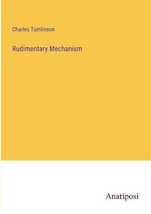Rudimentary Mechanism