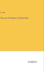 The Law of Evidence in British India