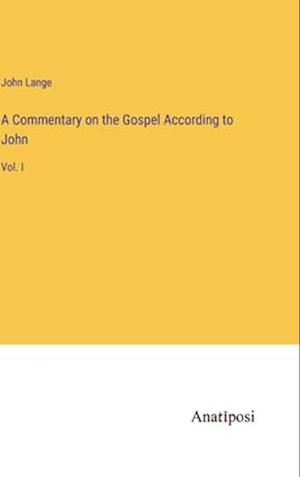A Commentary on the Gospel According to John