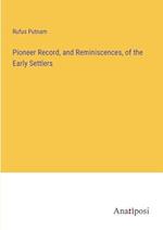 Pioneer Record, and Reminiscences, of the Early Settlers