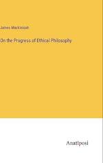 On the Progress of Ethical Philosophy