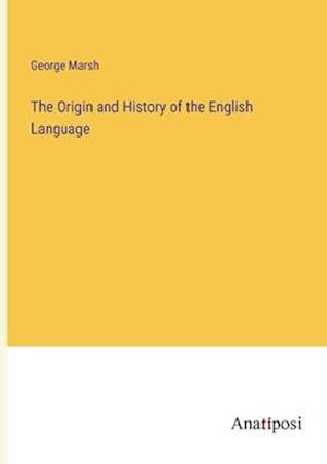 The Origin and History of the English Language