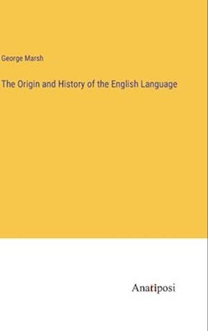 The Origin and History of the English Language