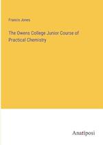 The Owens College Junior Course of Practical Chemistry