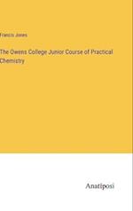 The Owens College Junior Course of Practical Chemistry