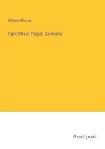 Park-Street Pulpit: Sermons