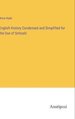 English History Condensed and Simplified for the Use of Schools