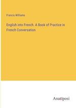 English into French. A Book of Practice in French Conversation