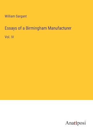 Essays of a Birmingham Manufacturer