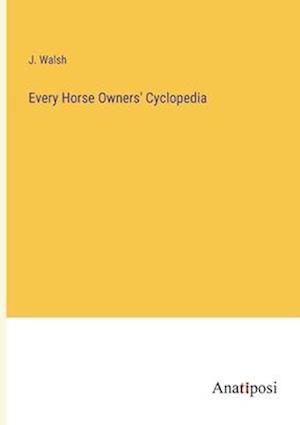 Every Horse Owners' Cyclopedia