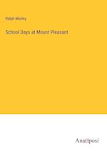 School Days at Mount Pleasant