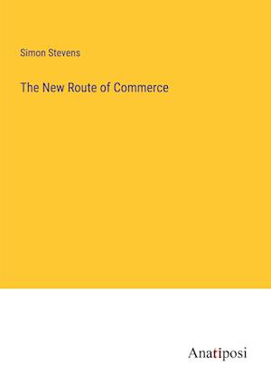 The New Route of Commerce