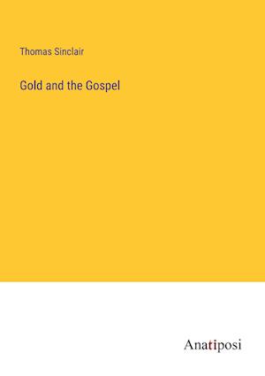 Gold and the Gospel