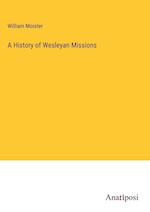 A History of Wesleyan Missions