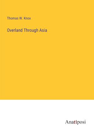 Overland Through Asia