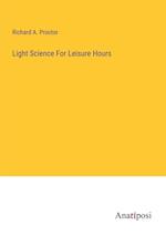 Light Science For Leisure Hours